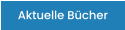 Aktuelle Bücher
