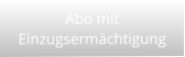 Abo mit Einzugsermächtigung