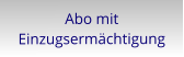 Abo mit Einzugsermächtigung