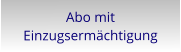 Abo mit Einzugsermächtigung