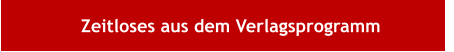 Zeitloses aus dem Verlagsprogramm
